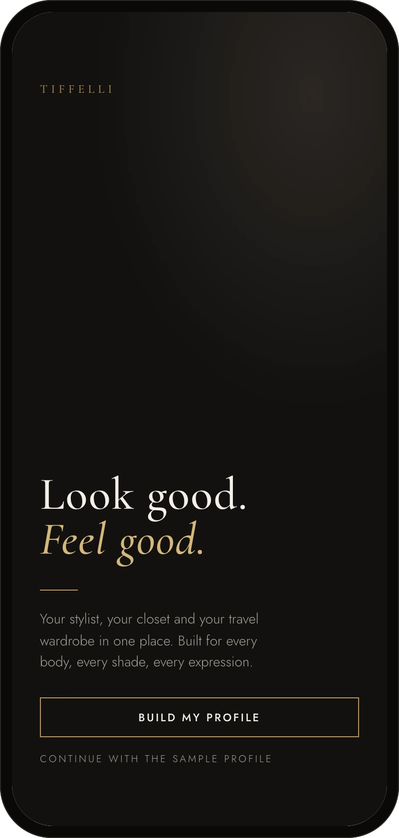 The Tiffelli welcome screen: Look good. Feel good.